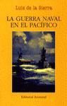 Luis De La Sierra - La guerra naval en el Pacífico