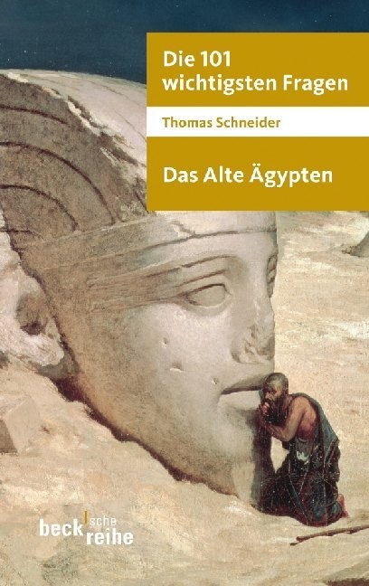 Thomas Schneider - Das Alte Ägypten