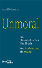 Arnd Pollmann - Unmoral