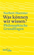 Norbert Hoerster - Was können wir wissen?