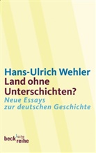 Hans-Ulrich Wehler - Land ohne Unterschichten?