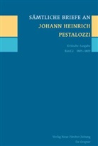 Rebekka Horlacher, Daniel Tröhler - Sämtliche Briefe an Johann Heinrich Pestalozzi - Bd. 02: Sämtliche Briefe an Johann Heinrich Pestalozzi