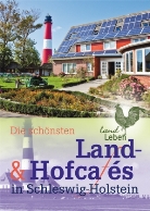 Die schönsten Land- & Hofcafes: In Schleswig-Holstein
