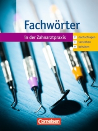 Jochen Eble - Fachwörter in der Zahnarztpraxis, m. CD-ROM 1.-3. Ausbildungsjahr, Fachwörter und interaktiver Terminologietrainer. nachschlagen - verstehen - behalten