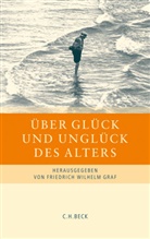 Friedrich W. Graf, Friedrich Wilhelm Graf, Friedric Wilhelm Graf, Friedrich Wilhelm Graf - Über Glück und Unglück des Alters