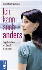 Roland Kopp-Wichmann - Ich kann auch anders