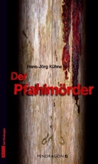 Hans J Kühne, Hans-Jörg Kühne - Der Pfahlmörder