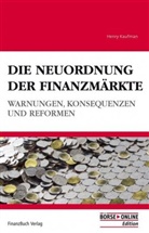 Henry Kaufman - Die Neuordnung der Finanzmärkte