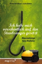 Detlef Dreisslein, Detle Dresslein, Detlef Dresslein, Lail Kühle, Laila Kühle, Laila; D Kühle... - Ich habe mich versehentlich auf den Staubsauger gesetzt