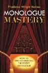 Prudence Wright Holmes, Prudence Wright Holmes - Monologue Mastery