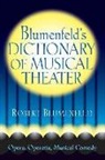 Robert Blumenfeld - Blumenfeld's Dictionary of Musical Theater