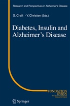 Yves Christen, Suzann Craft, Suzanne Craft - Diabetes, Insulin and Alzheimer's Disease