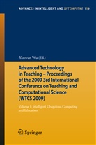 Yanwe Wu, Yanwen Wu - Advanced Technology in Teaching - Proceedings of the 2009 3rd International Conference on Teaching and Computational Science (WTCS 2009)