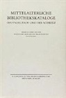 Mittelalterliche Bibliothekskataloge Deutschlands und der Schweiz - Bd. 4, Teil 1: Mittelalterliche Bibliothekskataloge Bd. 4 Tl. 1: Bistümer Passau und Regensburg