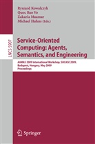 Michael Huhns, Michael N. Huhns, Ryszard Kowalczyk, Zakaria Maamar, Quoc Bao Vo - Service-Oriented Computing: Agents, Semantics, and Engineering