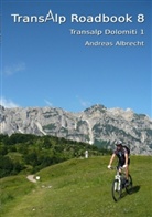 Andreas Albrecht, Andreas L. Albrecht - Transalp Roadbook - Transalp Dolomiti 1