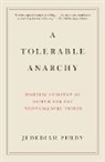 Jedediah Purdy - A Tolerable Anarchy