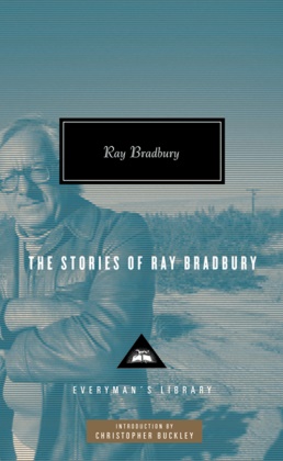 Ray Bradbury - The Stories of Ray Bradbury