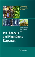 Vadi Demidchik, Vadim Demidchik, J M Maathuis, J M Maathuis, Frans Maathuis, Frans J. M. Maathuis... - Ion Channels and Plant Stress Responses