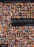 Yann-Arthus Bertrand - Einer unter 6 Milliarden