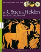 Viviane Koenig - Die Götter und Helden im alten Griechenland