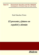 RaÃºl SÃ¡nchez Prieto, Raúl Sánchez Prieto, Sanchez Prietro, Raul Sánchez Prietro, Fring, Michae Frings... - El presente y futuro en espaÃ±ol y alemÃ¡n