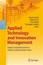Heinrich Arnold, Michae Erner, Michael Erner, Peter Möckel, Peter Möckel et al, Christopher Schläffer - Applied Technology and Innovation Management