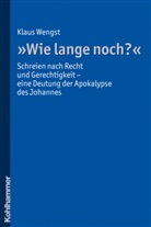 Klaus Wengst - "Wie lange noch?"