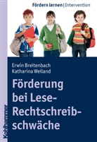 Breitenbac, Erwi Breitenbach, Erwin Breitenbach, Stepha Ellinger, Weiland, Kath Weiland... - Förderung bei Lese-Rechtschreibschwäche
