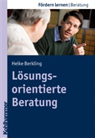 Heike Berkling, Stepha Ellinger, Stepha Ellinger, Stephan Ellinger - Lösungsorientierte Beratung