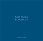 Hans Christop Buch, Hans Christoph Buch, Sara Haffner, Sarah Haffner, Uwe u a Herms - Blaulicht