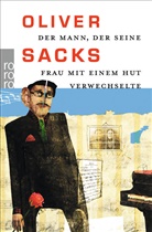 Oliver Sacks - Der Mann, der seine Frau mit einem Hut verwechselte