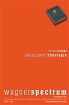 Udo Bermbach, Dieter Borchmeyer, Hermann Danuser, Sven Friedrich, Sven Hiemke, Ulrike Kienzle... - wagnerspectrum - 2/2009: Schwerpunkt: Bayreuther Theologie