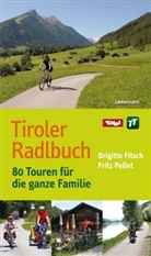 Brigitte Fitsch, Fritz Pellet - Tiroler Radlbuch