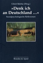 Werner Bohleber, Elmar Brähler, D Cohn-Bendit, Ulrich Bahrke - "Denk' ich an Deutschland . . ."