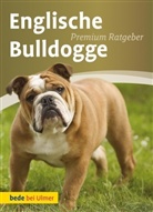 unter Mitarbeit von Martina Dörr, Annet Schmitt, Annette Schmitt - Englische Bulldogge
