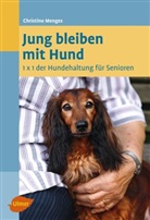 Christine Menges - Jung bleiben mit Hund