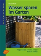 Walter Kolb - Wasser sparen im Garten