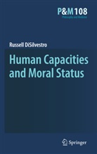 Russell DiSilvestro - Human Capacities and Moral Status