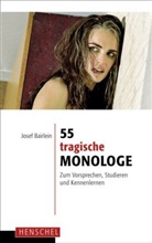 Jose Bairlein, Josef Bairlein - 55 tragische Monologe