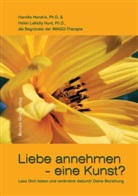 Harville Hendrix, Helen LaKelly Hunt - Liebe annehmen - eine Kunst?
