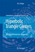 A a Ungar, A. A. Ungar, A.A. Ungar, Abraham A. Ungar - Hyperbolic Triangle Centers