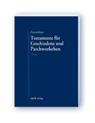 Florian Enzensberger - Testamente für Geschiedene und Patchworkehen