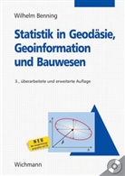 Wilhelm Benning - Statistik in Geodäsie, Geoinformation und Bauwesen, m. CD-ROM