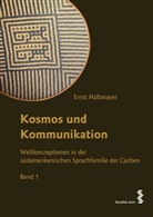 Ernst Halbmayer - Kosmos und Kommunikation, 2 Bde.