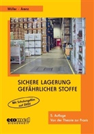 Thomas Arenz, Norbert Müller - Sichere Lagerung gefährlicher Stoffe, m. DVD-ROM