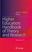 Joh C Smart, John C Smart, John C Smart, John C. Smart - Higher Education: Handbook of Theory and Research