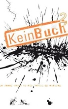 KeinBuch - 2: Weitere 86 Dinge, die du schon immer mit einem Buch tun wolltest, aber nie durftest