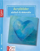 Acrylbilder - einfach & dekorativ. Jubiläums-Edition 08