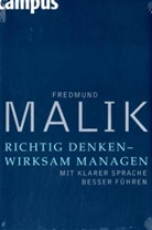 Fredmund Malik - Richtig denken - wirksam managen